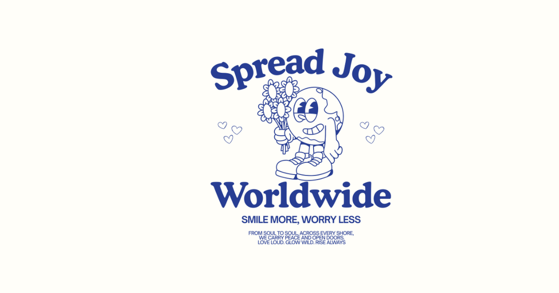 The Story Behind “Spread Joy Worldwide