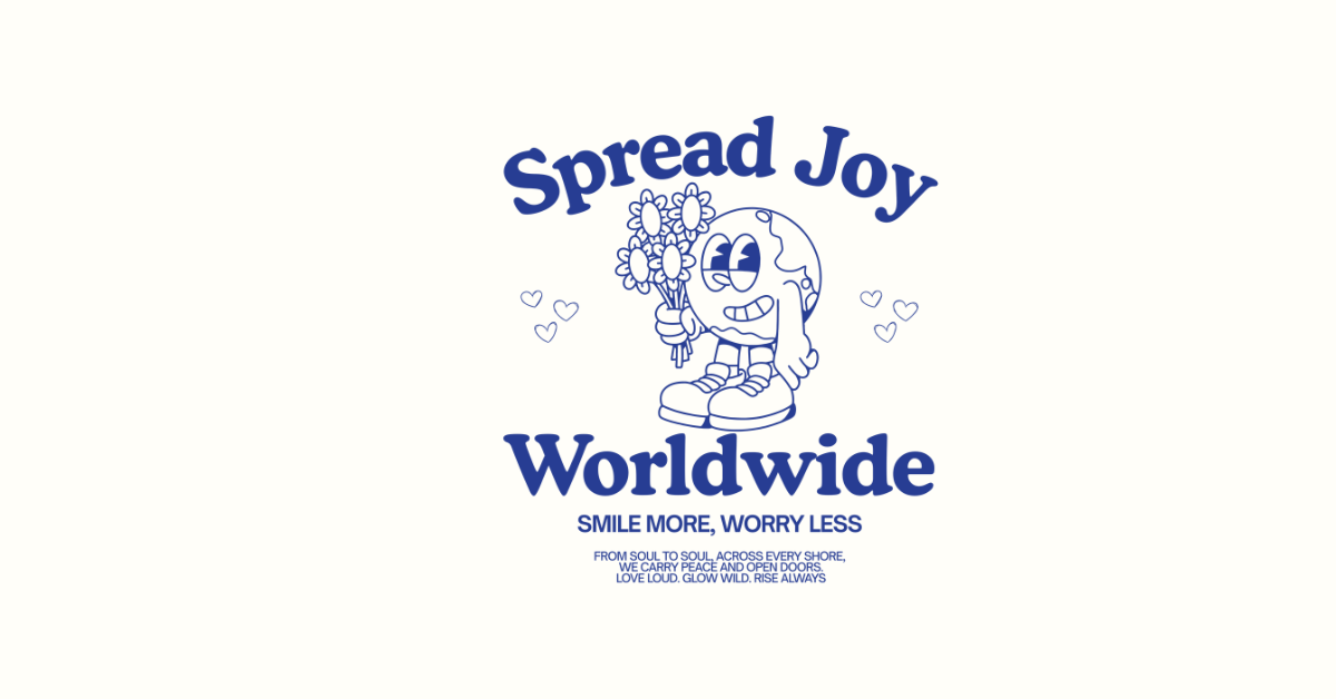 The Story Behind “Spread Joy Worldwide